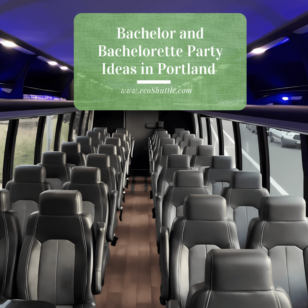 Bachelor and Bachelorette Party Ideas in Portland
